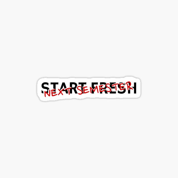 Item preview, START FRESH NEXT SEMESTER designed and sold by La Ardilla Creativa.