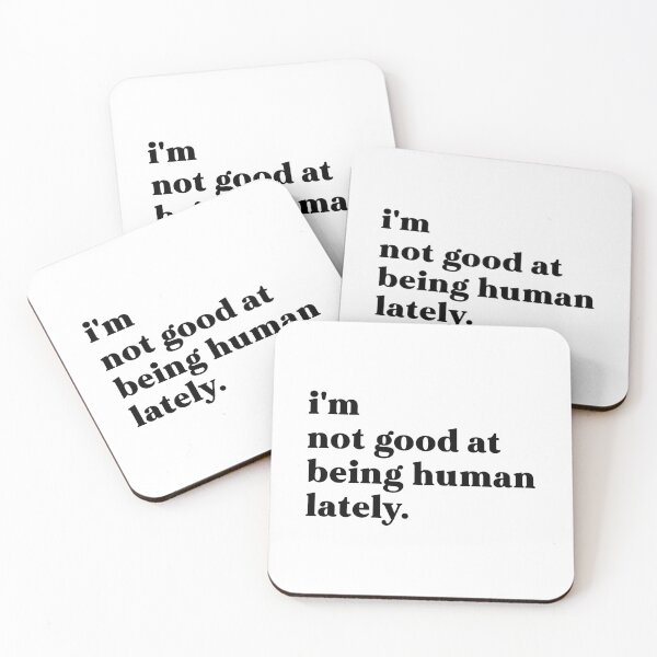 Item preview, i'm not good at being human lately designed and sold by weirdly weird.