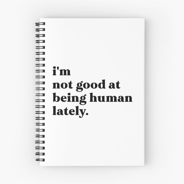 Item preview, i'm not good at being human lately designed and sold by weirdly weird.