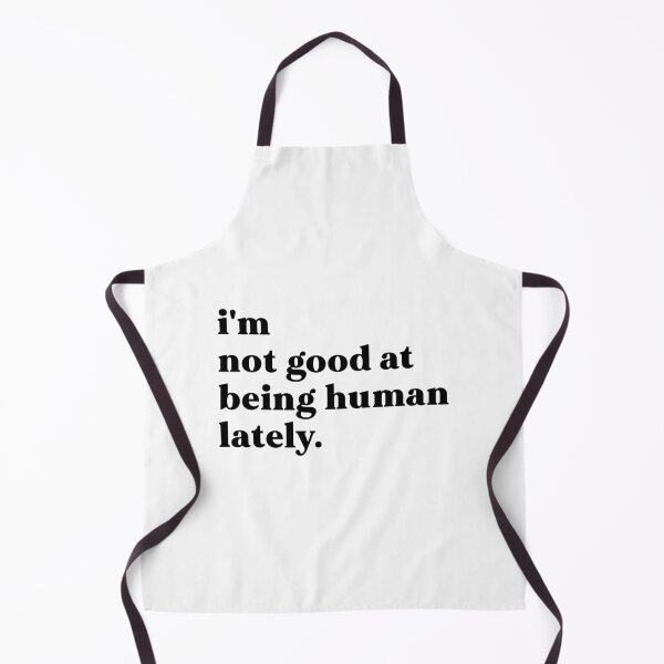 Item preview, i'm not good at being human lately designed and sold by weirdly weird.