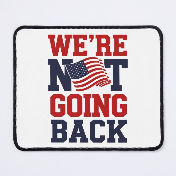 Item preview, We're Not Going Back designed and sold by FreshArtFusion.
