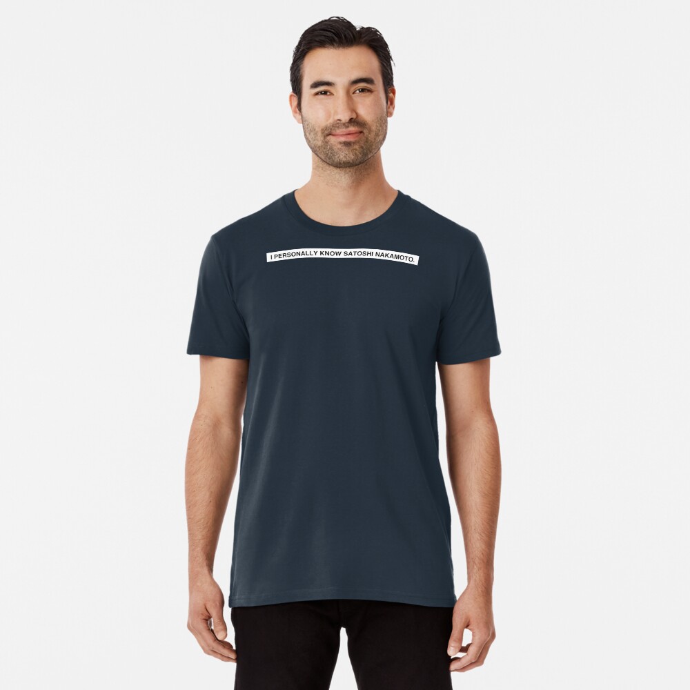 SATOSHI NAKAMOTO Premium T-Shirt