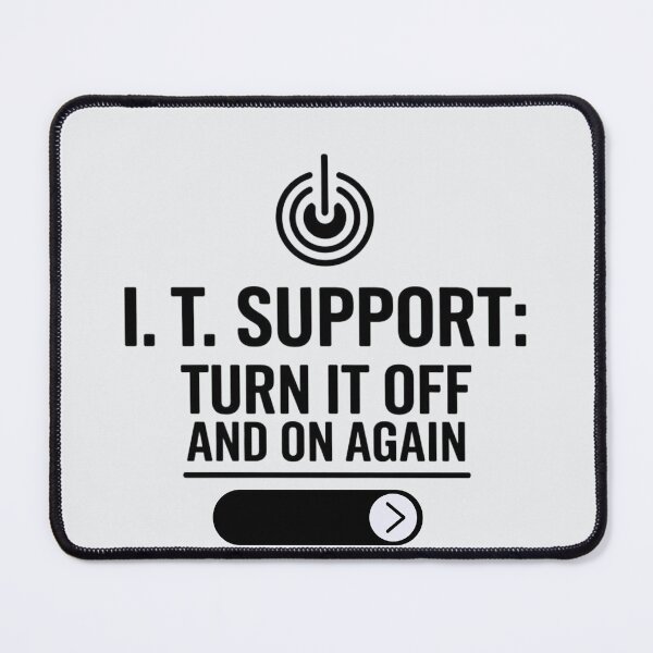 Item preview, I.T. Support: Turn It Off and On Again designed and sold by CodeCrush.