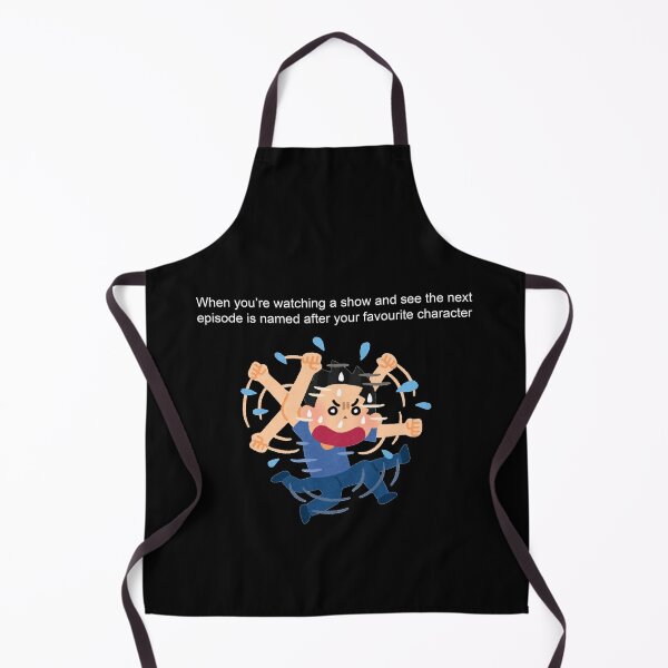 Item preview, When you're watching a show and see the next episode is named after your favorite character. designed and sold by Foutox.
