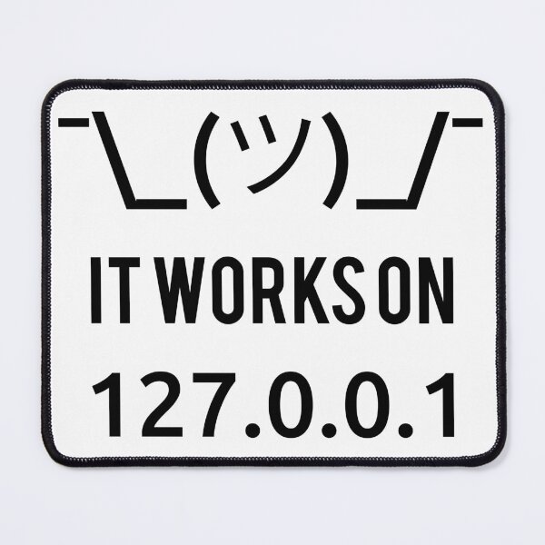 Item preview, It Works On 127.0.0.1 (localhost) - Funny Programmer Design designed and sold by ramiro.
