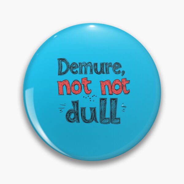 Item preview, Demure Not Dull Typography - Funny Cartoon Style Text Design designed and sold by zax454.
