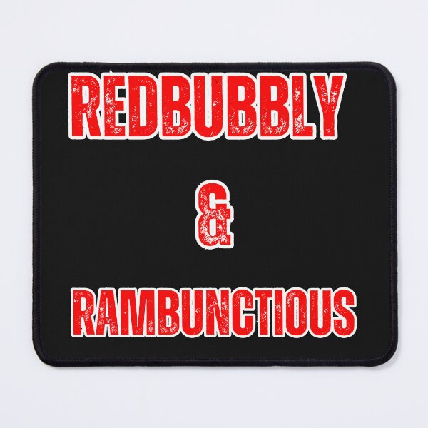 Item preview, "Redbubbly & Rambunctious":Funny Quotes Unleash Your Redbubble Fun-Loving Spirit!  designed and sold by AlphaBetulia.