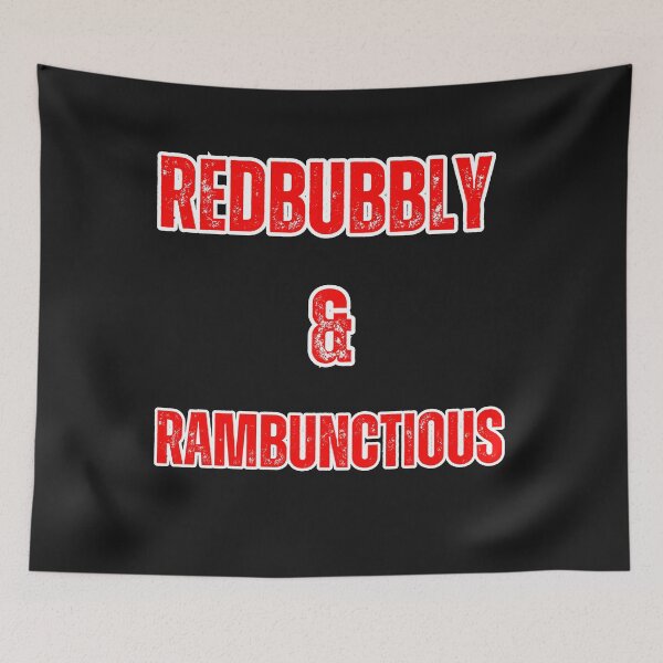 Item preview, "Redbubbly & Rambunctious":Funny Quotes Unleash Your Redbubble Fun-Loving Spirit!  designed and sold by AlphaBetulia.