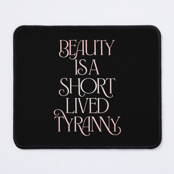Item preview, Beauty is a short-lived tyranny v.2 designed and sold by x1brett.