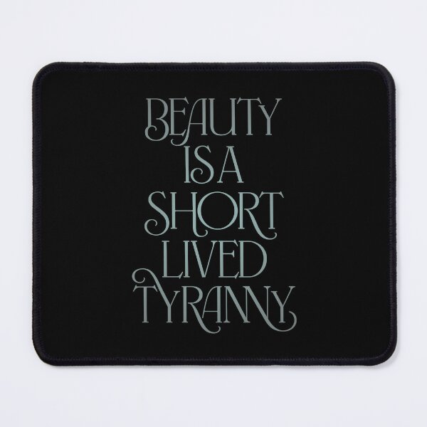 Item preview, Beauty is a short-lived tyranny v.3 designed and sold by x1brett.