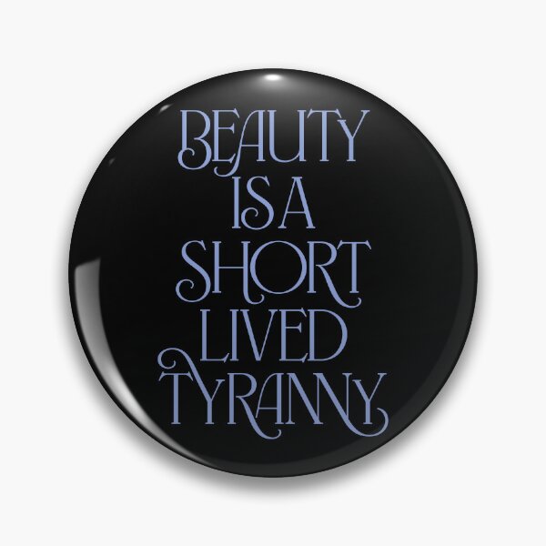 Item preview, Beauty is a short-lived tyranny v.6 designed and sold by x1brett.