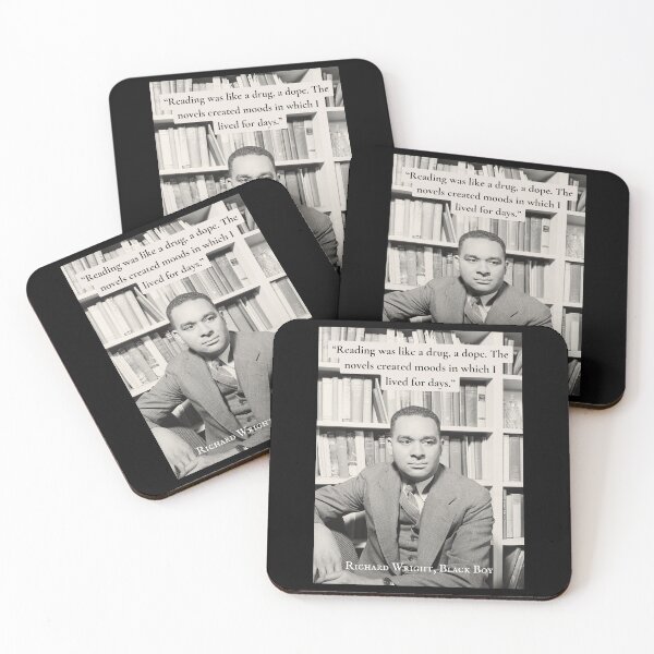 Item preview, Richard Wright quote: Reading was like a drug, a dope. The novels created moods in which I lived for days. designed and sold by artbleed.