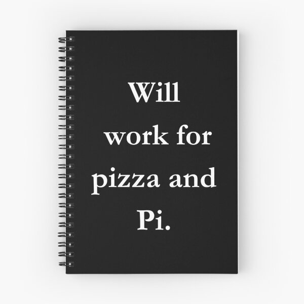 Item preview, Will work for pizza and Pi. Classic Black Tee designed and sold by GeekySexyCool.