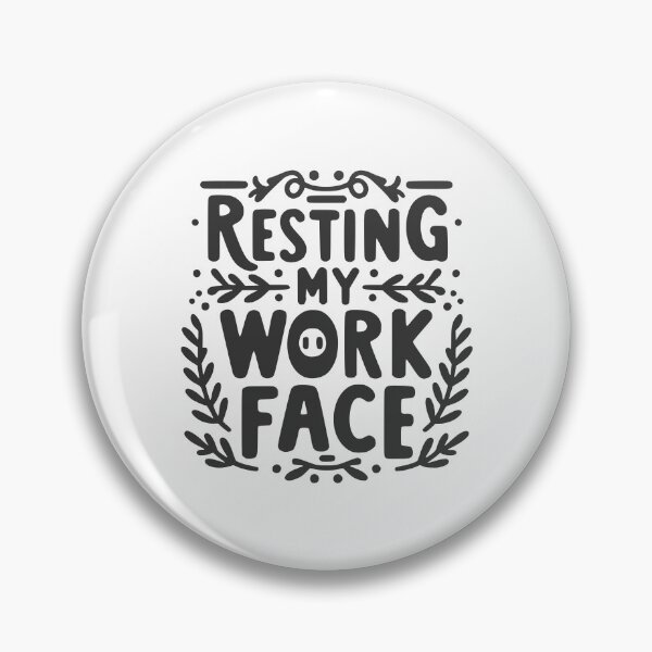 Item preview, Resting My Work Face designed and sold by Frank Ring.