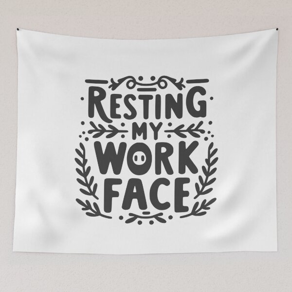 Item preview, Resting My Work Face designed and sold by Frank Ring.
