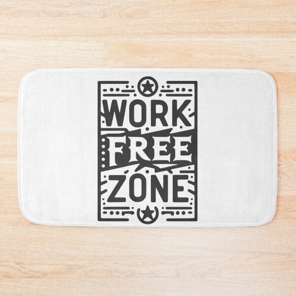 Item preview, Work-Free Zone designed and sold by Frank Ring.