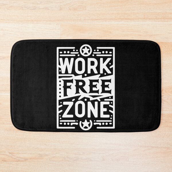 Item preview, Work-Free Zone designed and sold by Frank Ring.