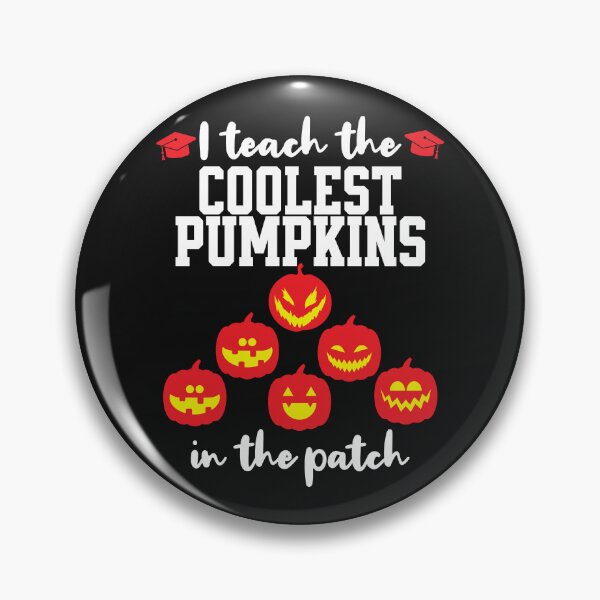 Item preview, I Teach the Coolest Pumpkins in the Patch: Halloween Teacher Design designed and sold by bdberto12.