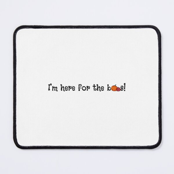 Item preview, I'm here for the boos!_Halloween meme designed and sold by Anannya Mondal.