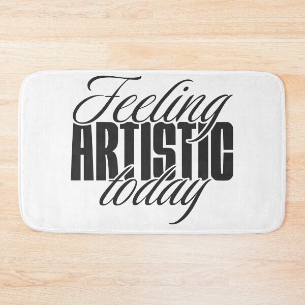 Item preview, Feeling artistic today designed and sold by VariousGoodies.