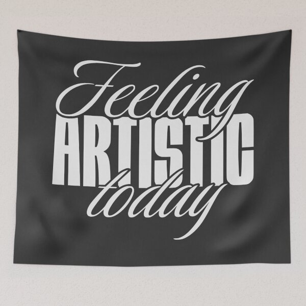 Item preview, Feeling artistic today designed and sold by VariousGoodies.