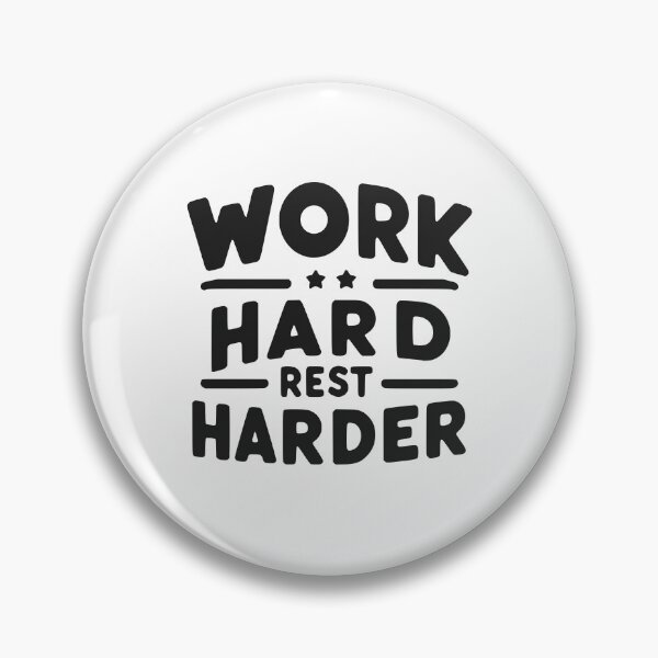 Item preview, Work Hard Rest Harder designed and sold by Frank Ring.