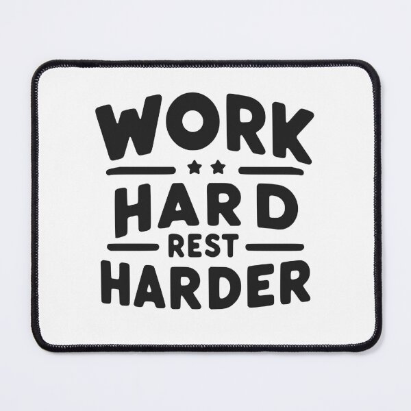 Item preview, Work Hard Rest Harder designed and sold by Frank Ring.
