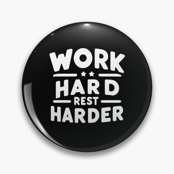 Item preview, Work Hard Rest Harder designed and sold by Frank Ring.