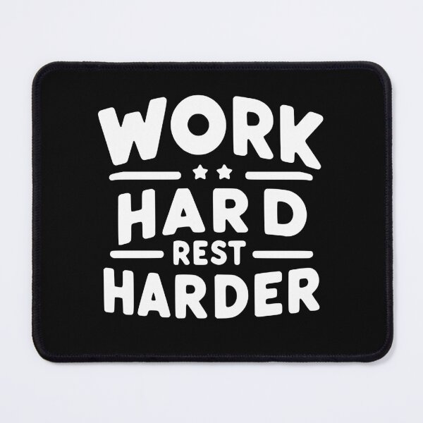 Item preview, Work Hard Rest Harder designed and sold by Frank Ring.
