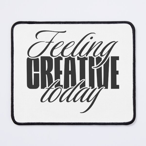 Item preview, Feeling creative today designed and sold by VariousGoodies.