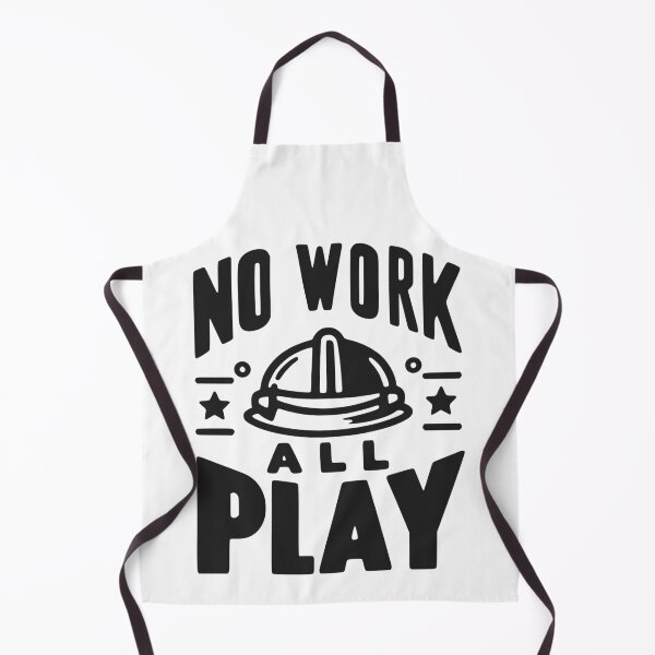 Item preview, No Work All Play designed and sold by Frank Ring.