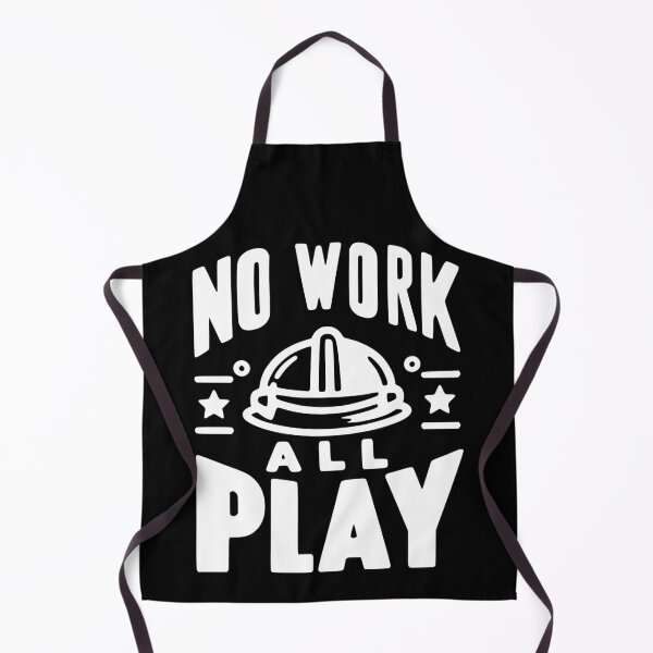 Item preview, No Work All Play designed and sold by Frank Ring.