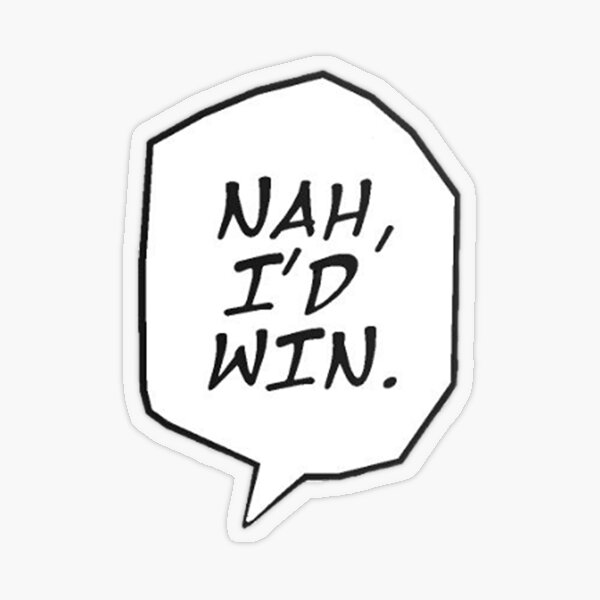 Item preview, Nah I'd Win designed and sold by ANIMEMANGA _ SHIRTS.