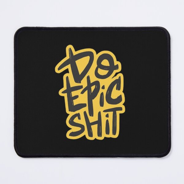 Item preview, Do epic shit designed and sold by 123ks.