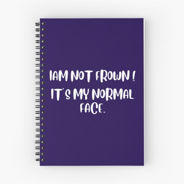 Item preview,  I am not frown, i'ts my normal face. designed and sold by Jimmybyjimmy.