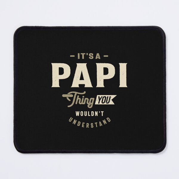 Item preview, It's a Papi Thing You Wouldn't Understand - Grandparents Day designed and sold by cidolopez.