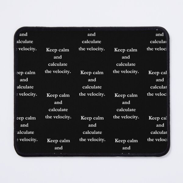 Item preview, Keep calm and calculate the velocity. Classic Black Tee designed and sold by GeekySexyCool.