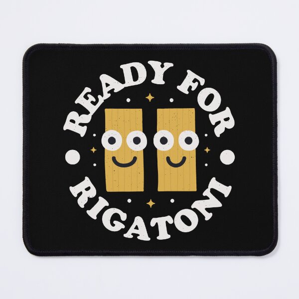Item preview, Ready For Rigatoni - Italian Pasta Rigatoni designed and sold by TomThornton.