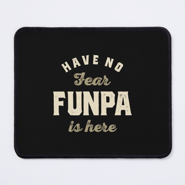 Item preview, Have No Fear, Funpa is Here - Grandparents Day designed and sold by cidolopez.