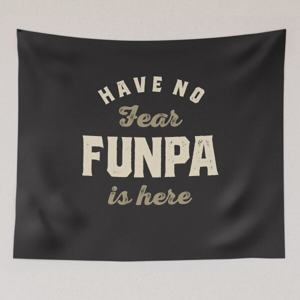 Item preview, Have No Fear, Funpa is Here - Grandparents Day designed and sold by cidolopez.