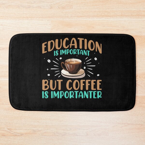 Item preview, Education Is Important but Coffee Is Importanter, Counselor Teacher ADHD Mental Health, Special Education Teacher, Sarcastic Teacher, Coffee Lover designed and sold by behindthefacts.