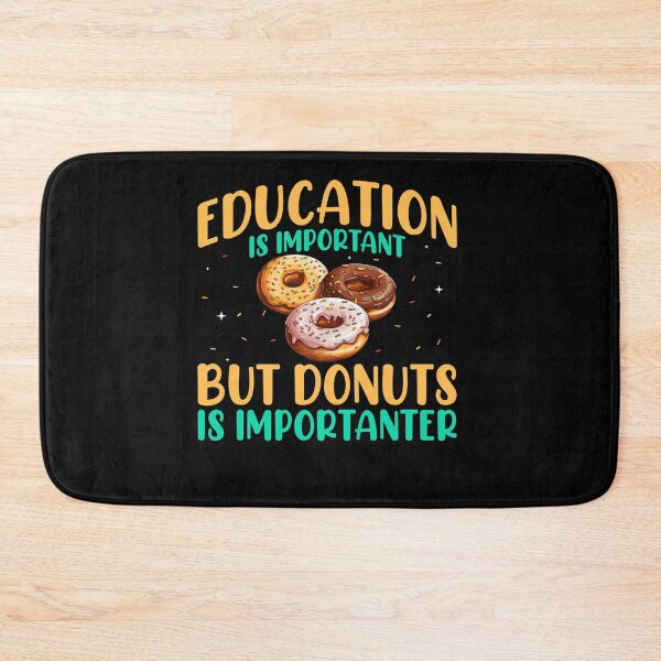 Item preview, Education Is Important but Donuts Is Importanter, Counselor Teacher ADHD Mental Health, Special Education Teacher, Sarcastic Teacher, Donuts Lover designed and sold by behindthefacts.