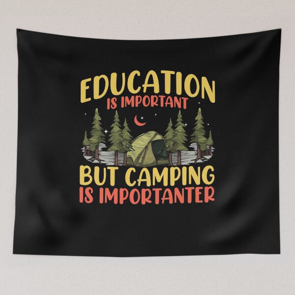 Item preview, Education Is Important But Camping Is Importanter, Counselor Teacher ADHD Mental Health, Special Education Teacher, Sarcastic Teacher, Dog Lover designed and sold by behindthefacts.