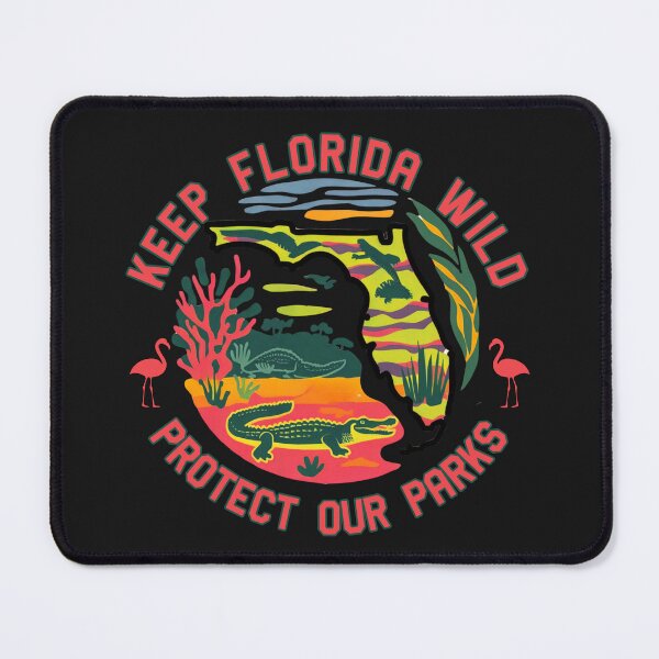 Item preview, Keep Florida Wild, Protect Our Parks Preserve Nature’s Beauty designed and sold by elynne9.