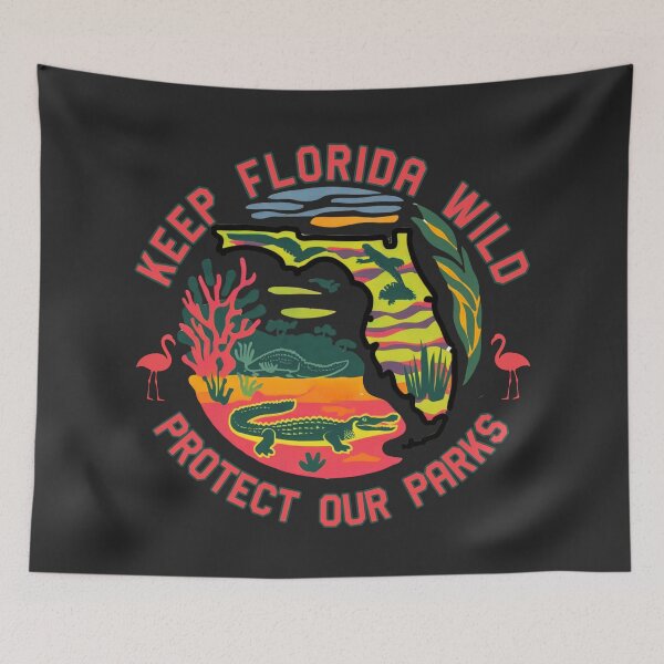 Item preview, Keep Florida Wild, Protect Our Parks Preserve Nature’s Beauty designed and sold by elynne9.