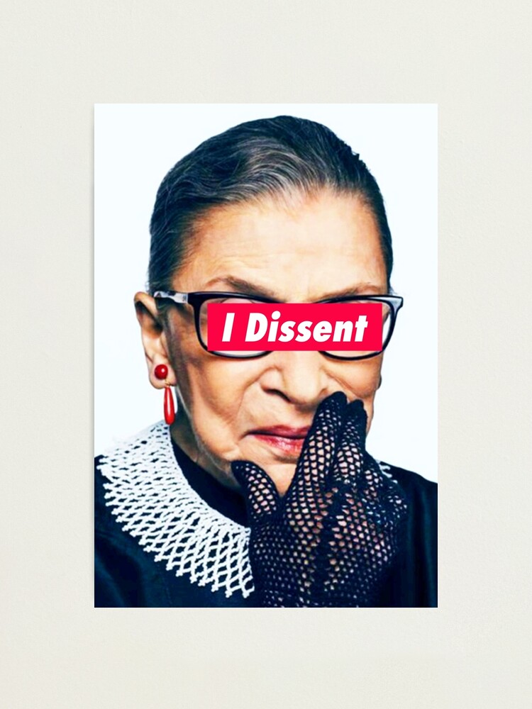 Alternate view of Notorious RBG - I Dissent Photographic Print