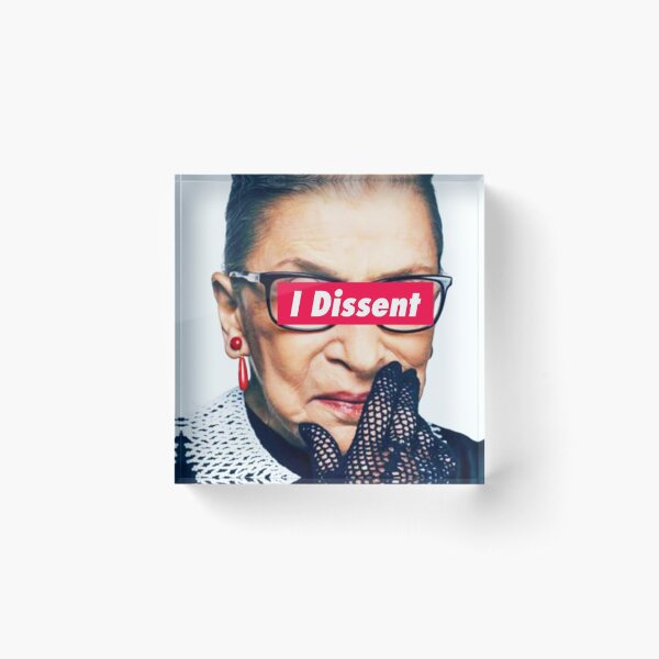 Notorious RBG - I Dissent Acrylic Block