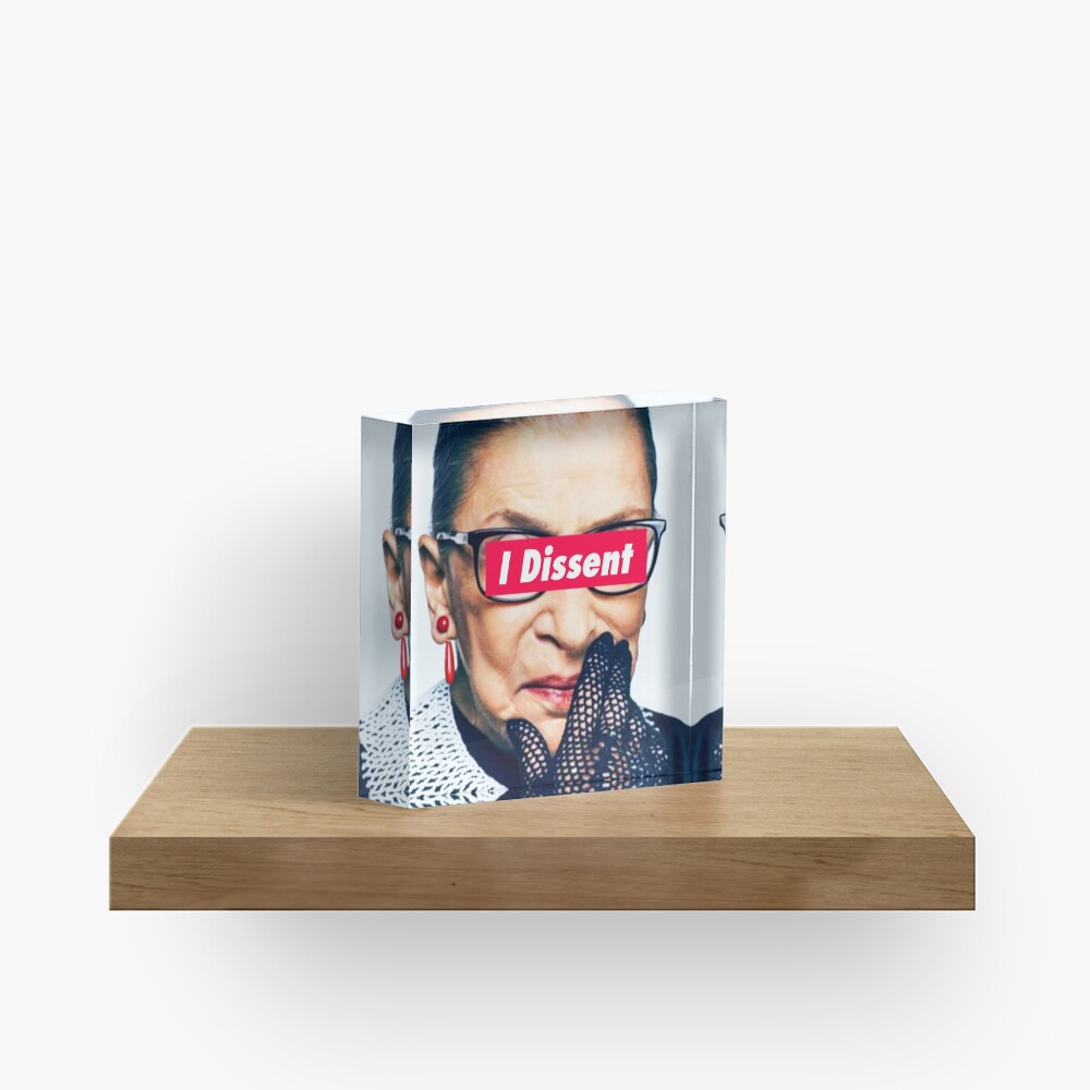 Notorious RBG - I Dissent Acrylic Block