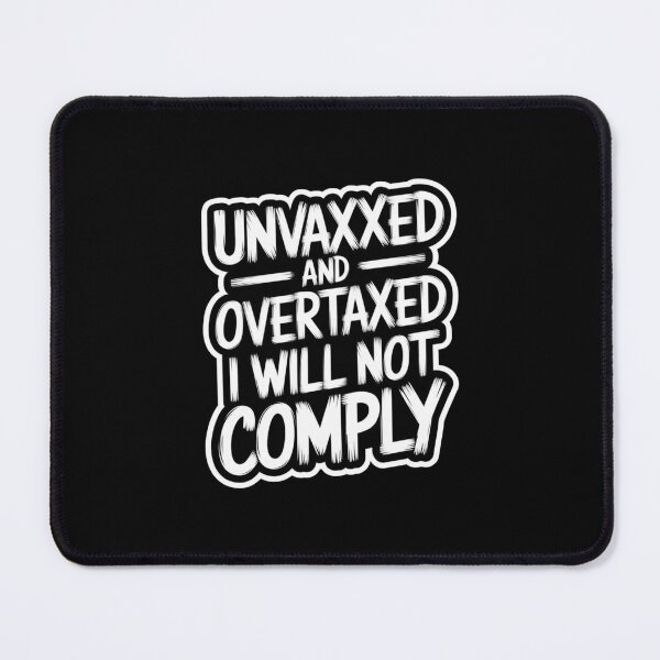 Item preview, Unvaxxed And Overtaxed designed and sold by Redgiant87x.