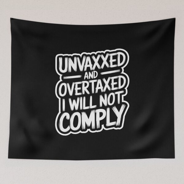 Item preview, Unvaxxed And Overtaxed designed and sold by Redgiant87x.